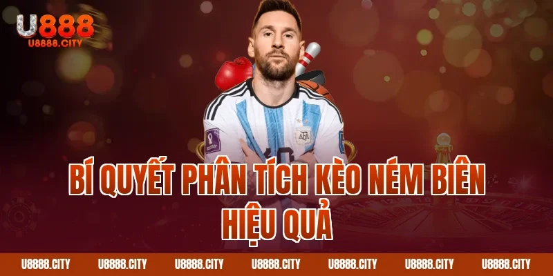 Hướng Dẫn Cách Đọc Kèo Ném Biên Chính Xác 3 Bí quyết phân tích kèo ném biên hiệu quả