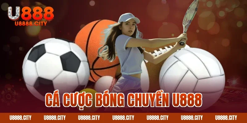 Cá Cược Bóng Chuyền U888 Cập Nhật Kèo Mới 10 Cá cược bóng chuyền U888