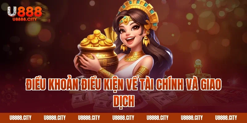 Điều khoản điều kiện về tài chính và giao dịch