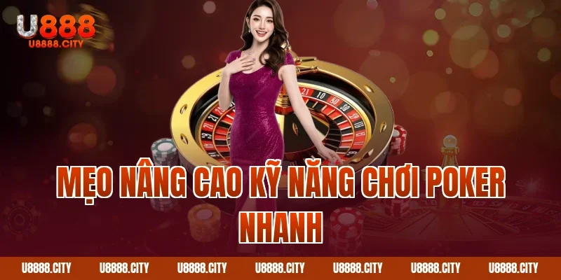 Hướng Dẫn Cách Chơi Poker U888 Cơ Bản 3 Mẹo nâng cao kỹ năng chơi poker nhanh