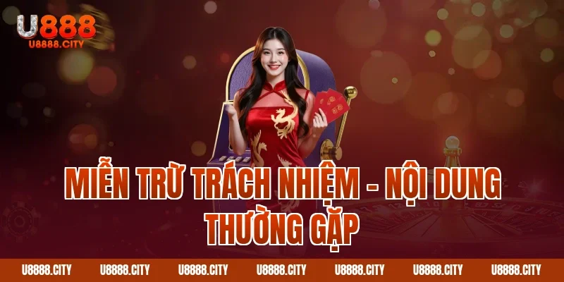 Miễn trừ trách nhiệm – nội dung thường gặp