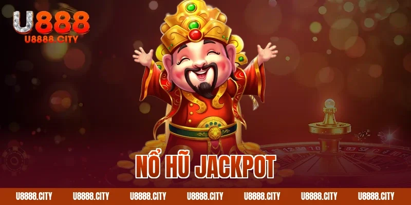 Nổ hũ jackpot