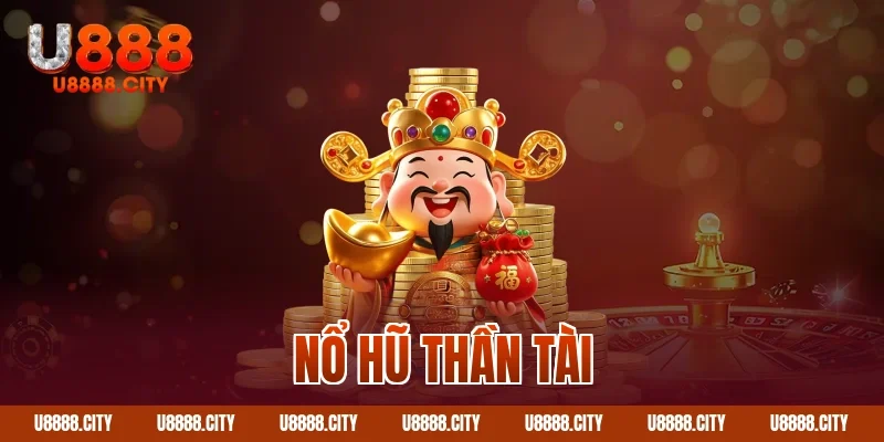 Nổ hũ thần tài