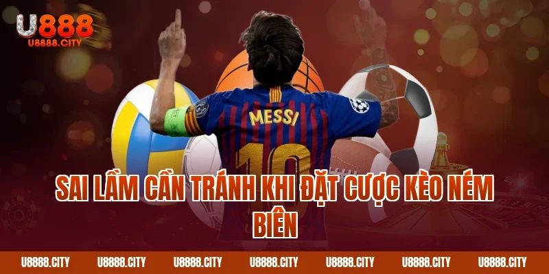 Hướng Dẫn Cách Đọc Kèo Ném Biên Chính Xác 5 Sai lầm cần tránh khi đặt cược kèo ném biên