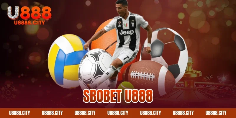 Khám Phá Sảnh Sbobet U888 Thể Thao 9 Sbobet U888