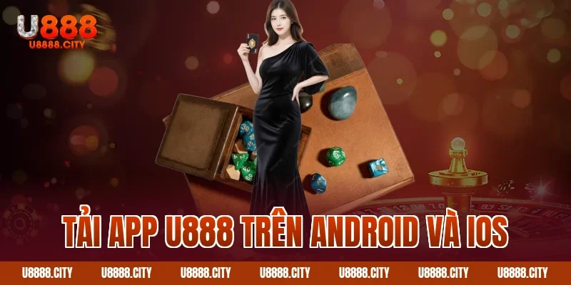 Tải app U888 trên Android và iOS